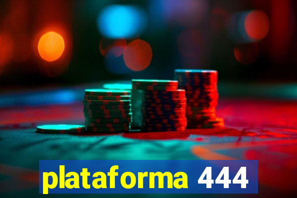 plataforma 444